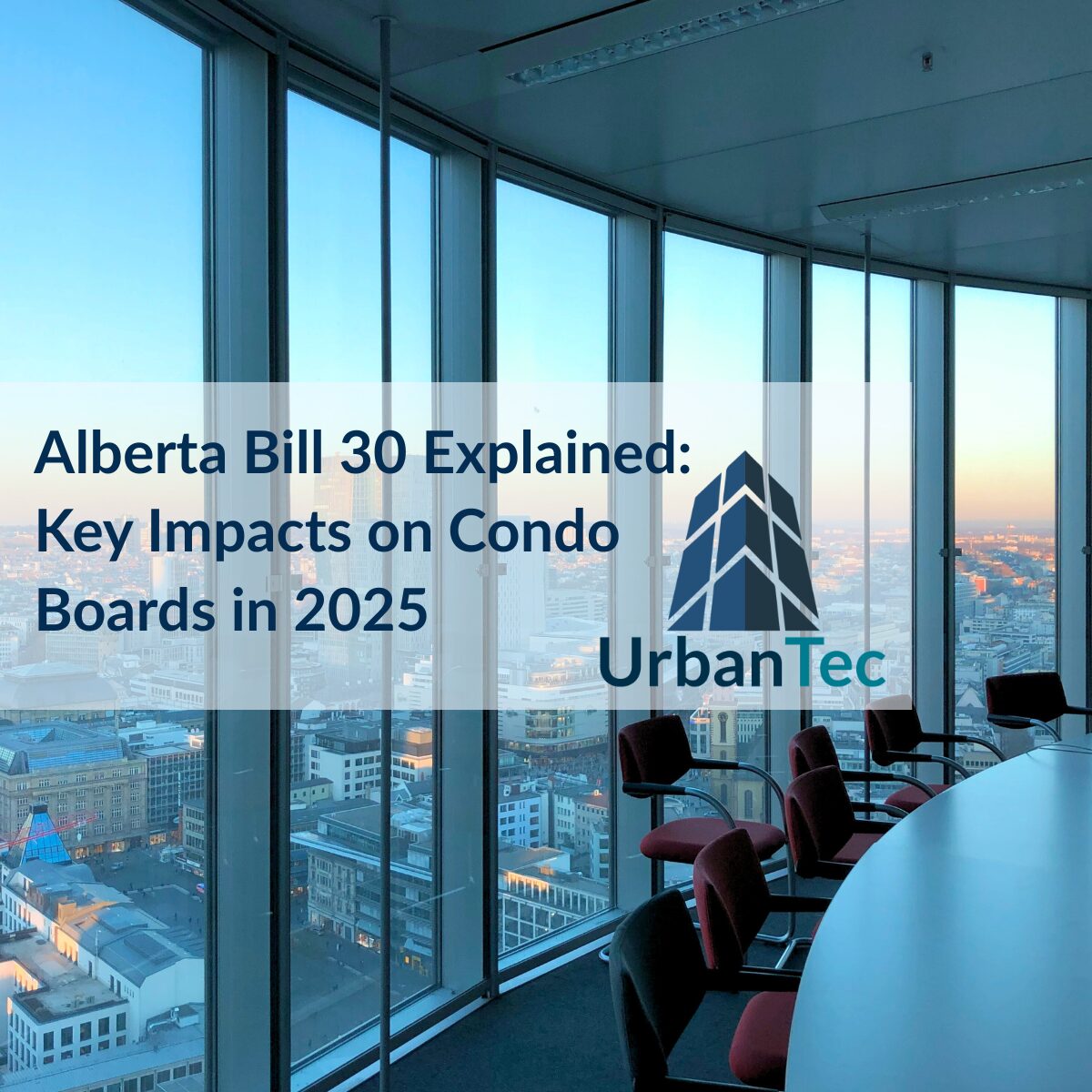 Alberta Bill 30 Explained: Key Impacts on Condo Boards in 2025